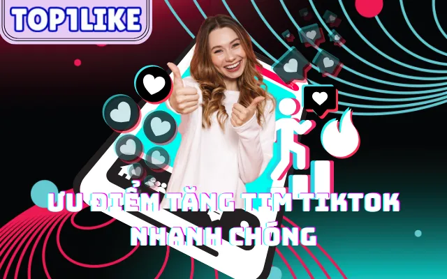 Tăng Tim TikTok &ndash; Giải Ph&aacute;p V&agrave;ng N&acirc;ng Tầm Uy T&iacute;n V&agrave; Chốt Đơn Hiệu Quả Tại Top1Like